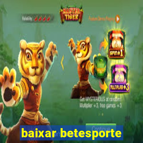 baixar betesporte